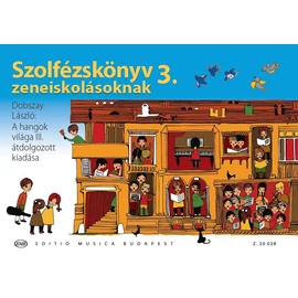 Szolfézskönyv zeneiskolásoknak 3. - Dobszay László: A hangok világa III. átdolgozott kiadása