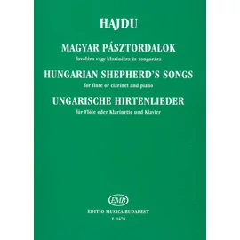 Hajdu Mihály - Magyar pásztordalok (fuvolára vagy klarinétra és zongorára)