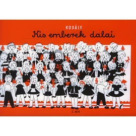 Kodály Zoltán - Kis emberek dalai