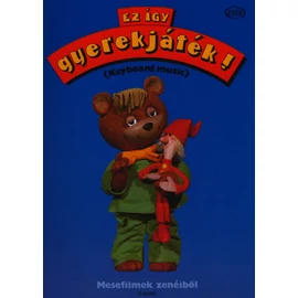 Zsoldos Béla  - EZ IGY GYEREKJÁTÉK! ((Mesefilmek zenéiből))
