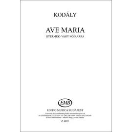 Kodály Zoltán - Ave Maria (gyermek- vagy nőikarra)
