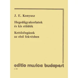 Konyusz, J. E. - Hegedűgyakorlatok és kis etűdök (Kettősfogások első fekvésben)