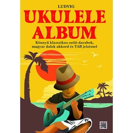 Ludvig: Ukulele Album Akkord és Tab jelzéssel