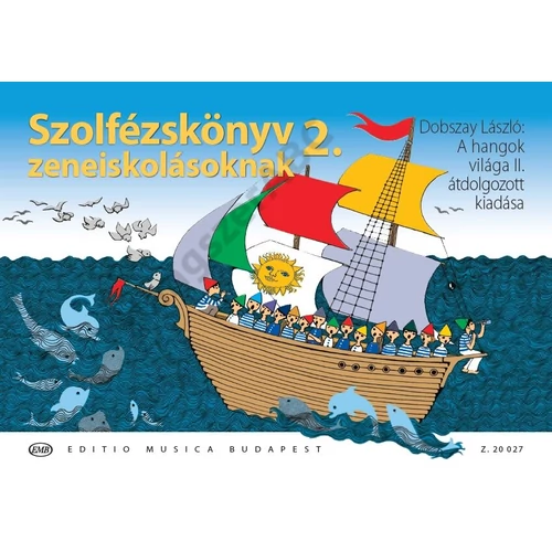 Szolfézskönyv zeneiskolásoknak 2. - Dobszay László: A hangok világa II. átdolgozott kiadása