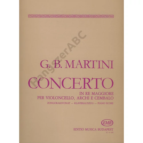 Martini, Giovanni Battista, Pejtsik Árpád, Koloss István, Koloss István  - Concerto in Re maggiore (per violoncello, archi e cembalo)