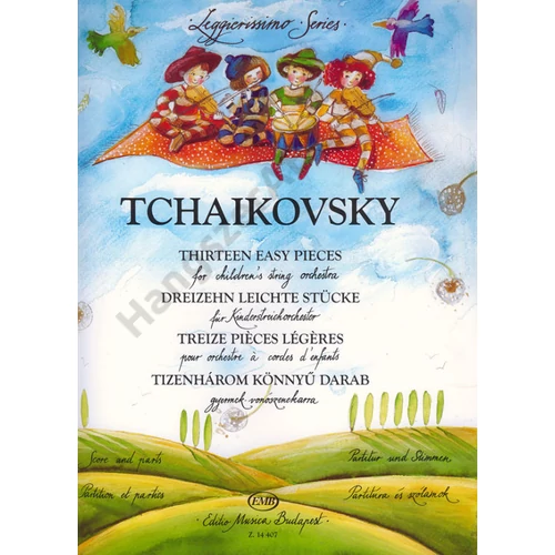 Tchaikovsky, Pyotr Ilyich, Zempléni László  - Tizenhárom  könnyű darab gyermek-vonószenekarra (első fekvés)