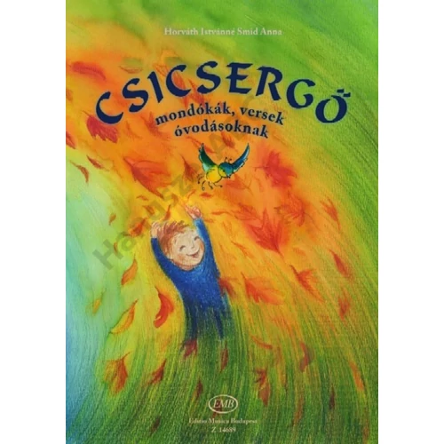 Horváth Istvánné Smid Anna - Csicsergő (Mondókák, versek, dalok óvodásoknak)