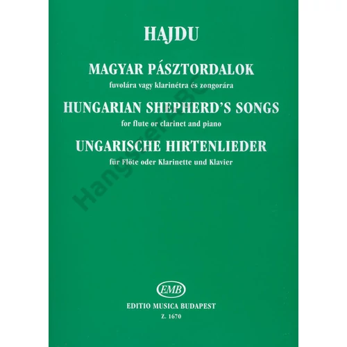 Hajdu Mihály - Magyar pásztordalok (fuvolára vagy klarinétra és zongorára)