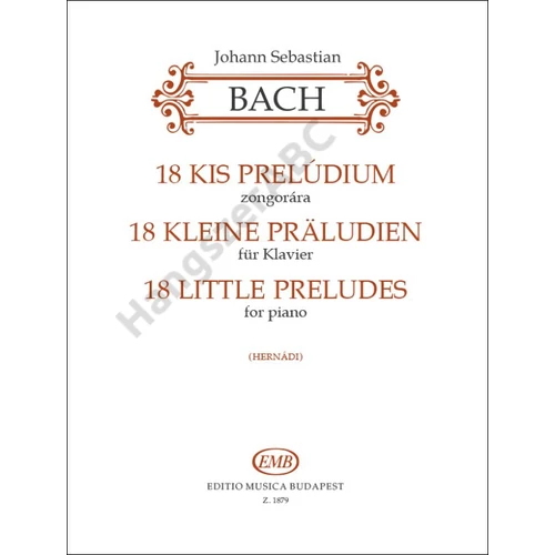 Bach, Johann Sebastian, Hernádi Lajos  - 18 kis prelúdium
