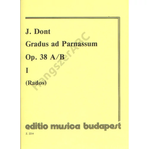 Dont, Jakob, Rados Dezső  - Gradus ad Parnassum (30 fokozatos gyakorlat hegedűre, második hegedű kíséretével)