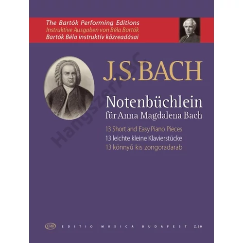 Bach, Johann Sebastian, Bartók Béla  - 13 könnyű kis zongoradarab (a ╣Notenbüchlein für Anna Magdalena Bach╚ c. gyűjteményből)