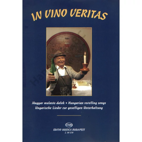 Mészáros Tivadar, Vas Gábor  - In vino veritas  - Borban az igazság (Magyar mulatós dalok ének- és hegedűszólam zongorakísérettel, harmóniajelzéssel)