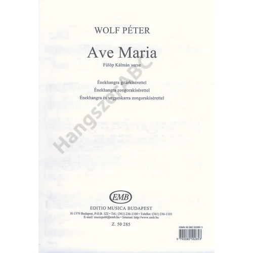 Wolf Péter, Fülöp Kálmán  - Ave Maria (ének és gitár - ének és zongora - ének, vegyeskar és zongora)