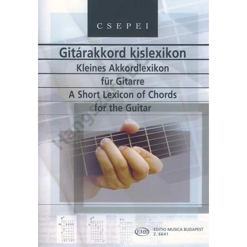 Csepei Tibor - Gitárakkord kislexikon (5000 akkord 1420 ábrával)