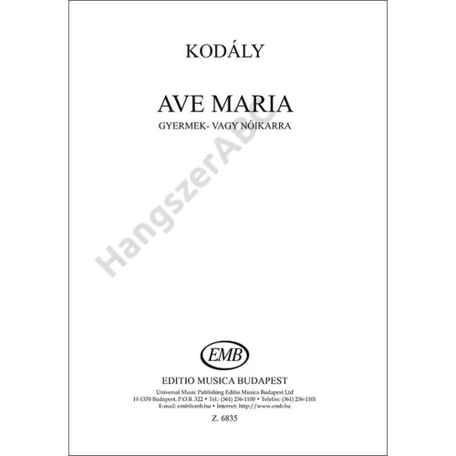 Kodály Zoltán - Ave Maria (gyermek- vagy nőikarra)