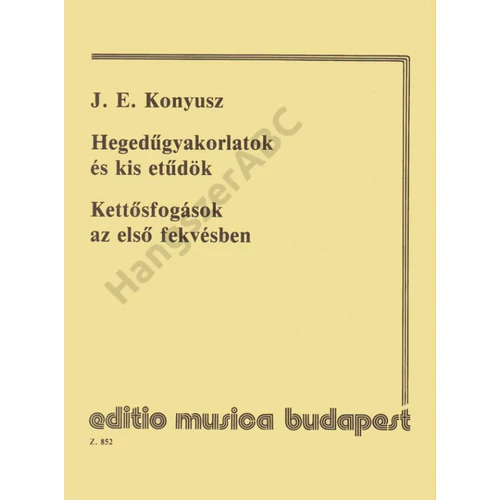 Konyusz, J. E. - Hegedűgyakorlatok és kis etűdök (Kettősfogások első fekvésben)