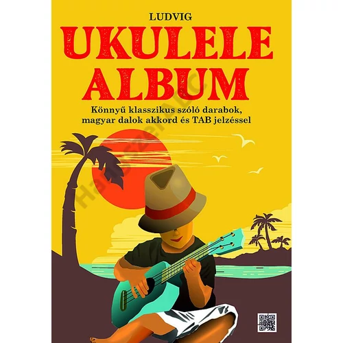 Ludvig: Ukulele Album Akkord és Tab jelzéssel