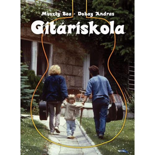 Muszty Bea, Dobay András - Gitáriskola