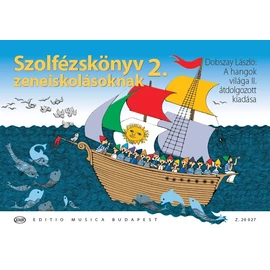 Szolfézskönyv zeneiskolásoknak 2. - Dobszay László: A hangok világa II. átdolgozott kiadása