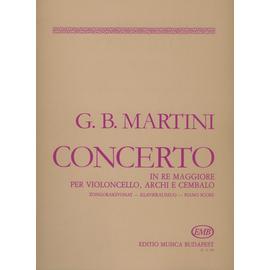 Martini, Giovanni Battista, Pejtsik Árpád, Koloss István, Koloss István  - Concerto in Re maggiore (per violoncello, archi e cembalo)