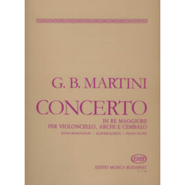Martini, Giovanni Battista, Pejtsik Árpád, Koloss István, Koloss István  - Concerto in Re maggiore (per violoncello, archi e cembalo)