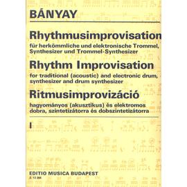 Bányay Lajos - Ritmusimprovizáció (hagyományos és elektromos dobra, szintetizátorra és dobszintetizátorra)