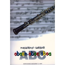Meszlényi László, Szélpál Szilveszter - Oboa ABC (Gyakorlatok oboára a kezdet kezdetétől, a világ minden részéről származó gyermek és népdalok felhasználásával)