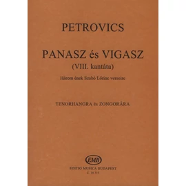 Petrovics Emil, Szabó Lőrinc  - PANASZ és VIGASZ (VIII. kantáta) (Három ének Szabó Lőrinc verseire tenorhangra és zongorára)