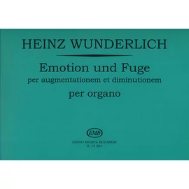 Wunderlich, Heinz - Emotion und Fuge per augmentationem et diminutionem (über ein gegebenes Thema von J. N. David (1940) per organo)