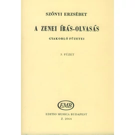 Szőnyi Erzsébet - A zenei írás-olvasás gyakorló füzetei 3