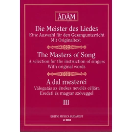 Ádám Jenő  - A DAL MESTEREI (Brahms,Cornelius,Franz,Schumann,Grieg,Balakirev,Borodin,Dargomizsszkij,Kjui,Rimszkij-Korszakov művei minden hangfajra)
