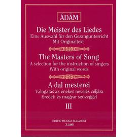 Ádám Jenő  - A DAL MESTEREI (Brahms,Cornelius,Franz,Schumann,Grieg,Balakirev,Borodin,Dargomizsszkij,Kjui,Rimszkij-Korszakov művei minden hangfajra)