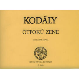 Kodály Zoltán - Ötfokú zene (100 magyar népdal)
