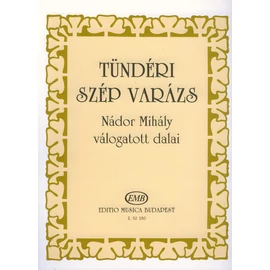 Nádor Mihály, Nádor Katalin, Vas Gábor  - Tündéri szép varázs (Válogatott dalok)