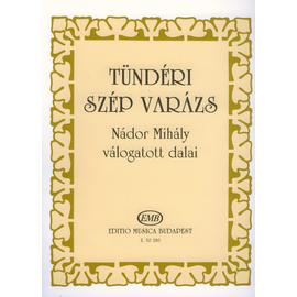 Nádor Mihály, Nádor Katalin, Vas Gábor  - Tündéri szép varázs (Válogatott dalok)