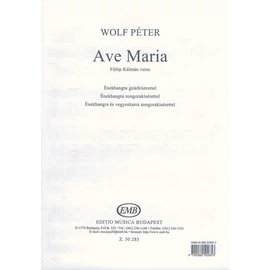 Wolf Péter, Fülöp Kálmán  - Ave Maria (ének és gitár - ének és zongora - ének, vegyeskar és zongora)