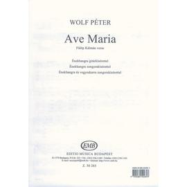 Wolf Péter, Fülöp Kálmán  - Ave Maria (ének és gitár - ének és zongora - ének, vegyeskar és zongora)