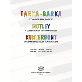 Teöke Mariann dr. Korányiné  - TARKA-BARKA (Válogatott zongoradarabok Borsody, Bozay, Huszár, Kocsár, Kurtág és Soproni műveiből)