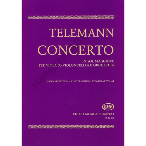 Telemann, Georg Philipp, Nagy Olivér, Pejtsik Árpád, Szeredi-Saupe Gusztáv  - Concerto in sol maggiore (per viola (o violoncello) e orchestra)