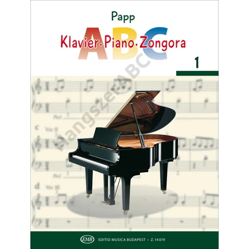 Papp Lajos - Zongora-ABC (Zongoraiskola kezdőknek, egyéni vagy csoportos oktatásra, európai gyermek- és népdalok felhasználásával) 1
