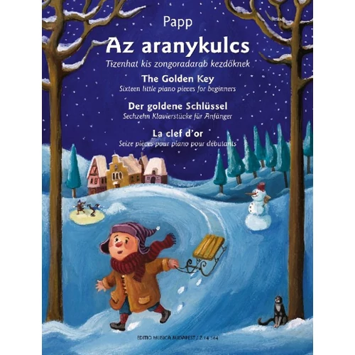 Papp Lajos - Az aranykulcs (Tizenhat kis zongoradarab kezdőknek (A Grimm-testvérek meséje nyomán))