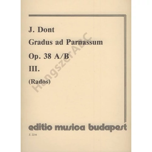 Dont, Jakob, Rados Dezső  - Gradus ad Parnassum (30 fokozatos gyakorlat hegedűre, második hegedű kíséretével)