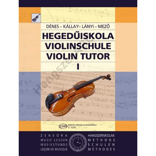Mező Imre, Dénes László, Lányi Margit, Kállay Géza - Hegedűiskola (az alsófok I. osztálya számára) 1
