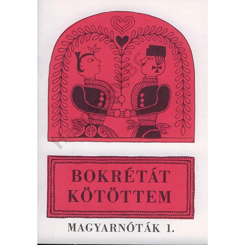 Várhelyi Antal  - Bokrétát kötöttem. (Magyar nóták)