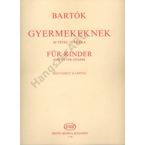 Bartók Béla, Szendrey-Karper László  - Gyermekeknek (60 darab)